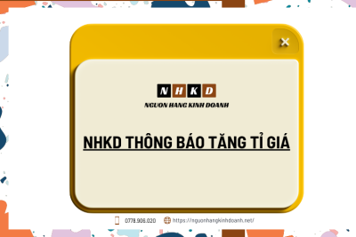 NHKD thông báo thay đổi tỷ giá từ 00h00 ngày 22/02/2024