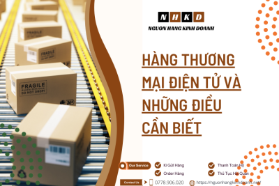 Hàng Thương Mại Điện Tử và Những Điều Cần Biết trên Nguonhangkinhdoanh.net