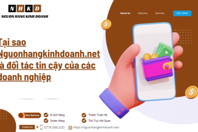 Tại sao Nguonhangkinhdoanh.net là đối tác tin cậy của các doanh nghiệp Việt Nam trong việc nhập khẩu hàng hóa từ Trung Quốc?